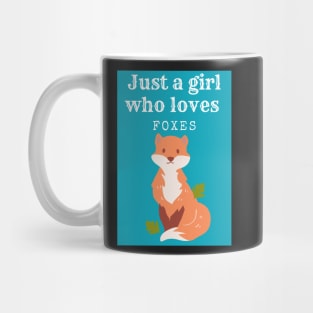 Just a girl who loves foxes - Adorable Mug